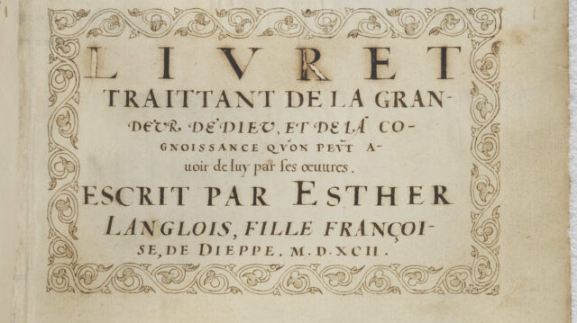 De la grandeur de Dieu, et de la cognoissance qu’on peut avoir de lui par ses oeuvres   Creator: Esther Inglis 